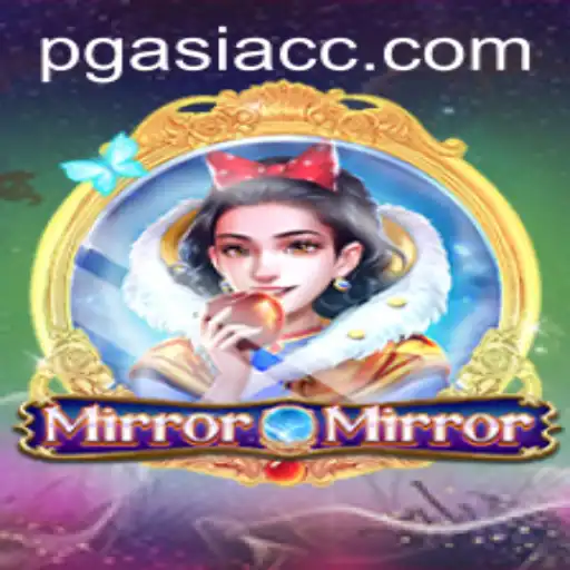 The Enchanting World of MirrorMirror: A Dive into PGAsia's Latest Gaming Sensation